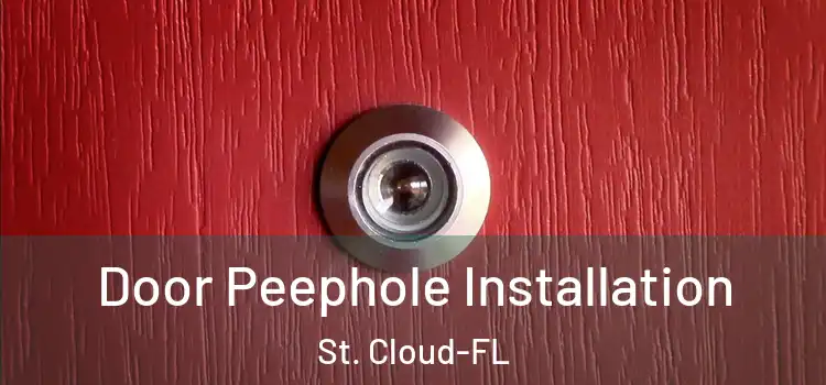  Door Peephole Installation St. Cloud-FL
