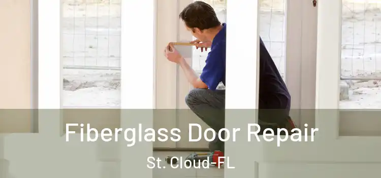 Fiberglass Door Repair St. Cloud-FL