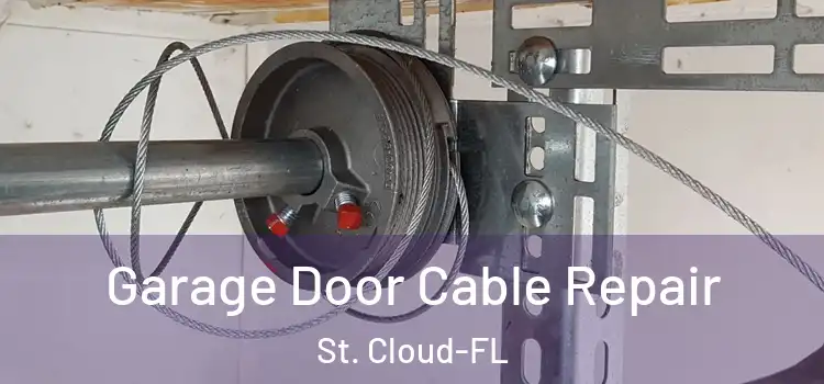 Garage Door Cable Repair St. Cloud-FL