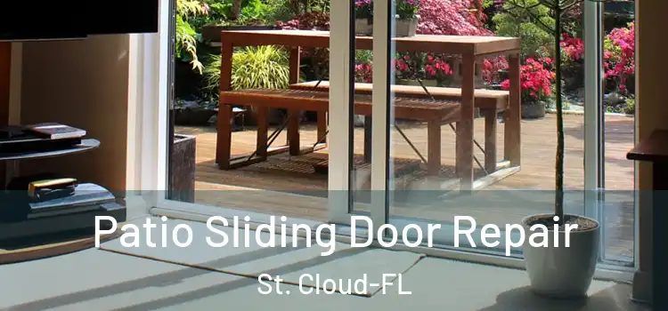 Patio Sliding Door Repair St. Cloud-FL